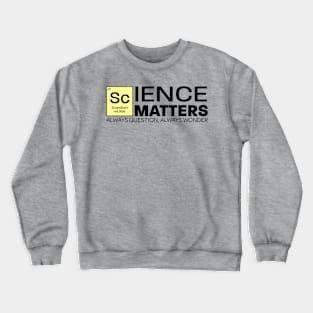 Show Them Science Matters Crewneck Sweatshirt